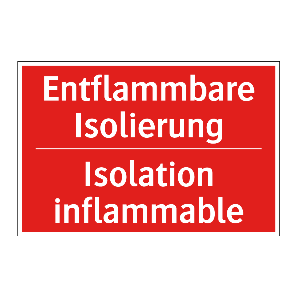 Entflammbare Isolierung - Isolation inflammable