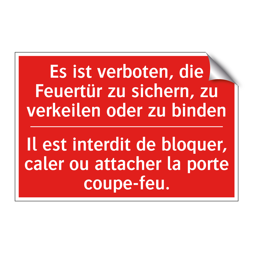 Es ist verboten, die Feuertür /.../ - Il est interdit de bloquer, caler /.../