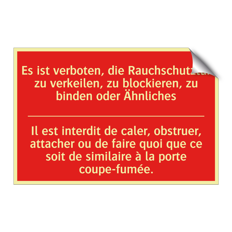 Es ist verboten, die Rauchschutztür /.../ - Il est interdit de caler, obstruer, /.../