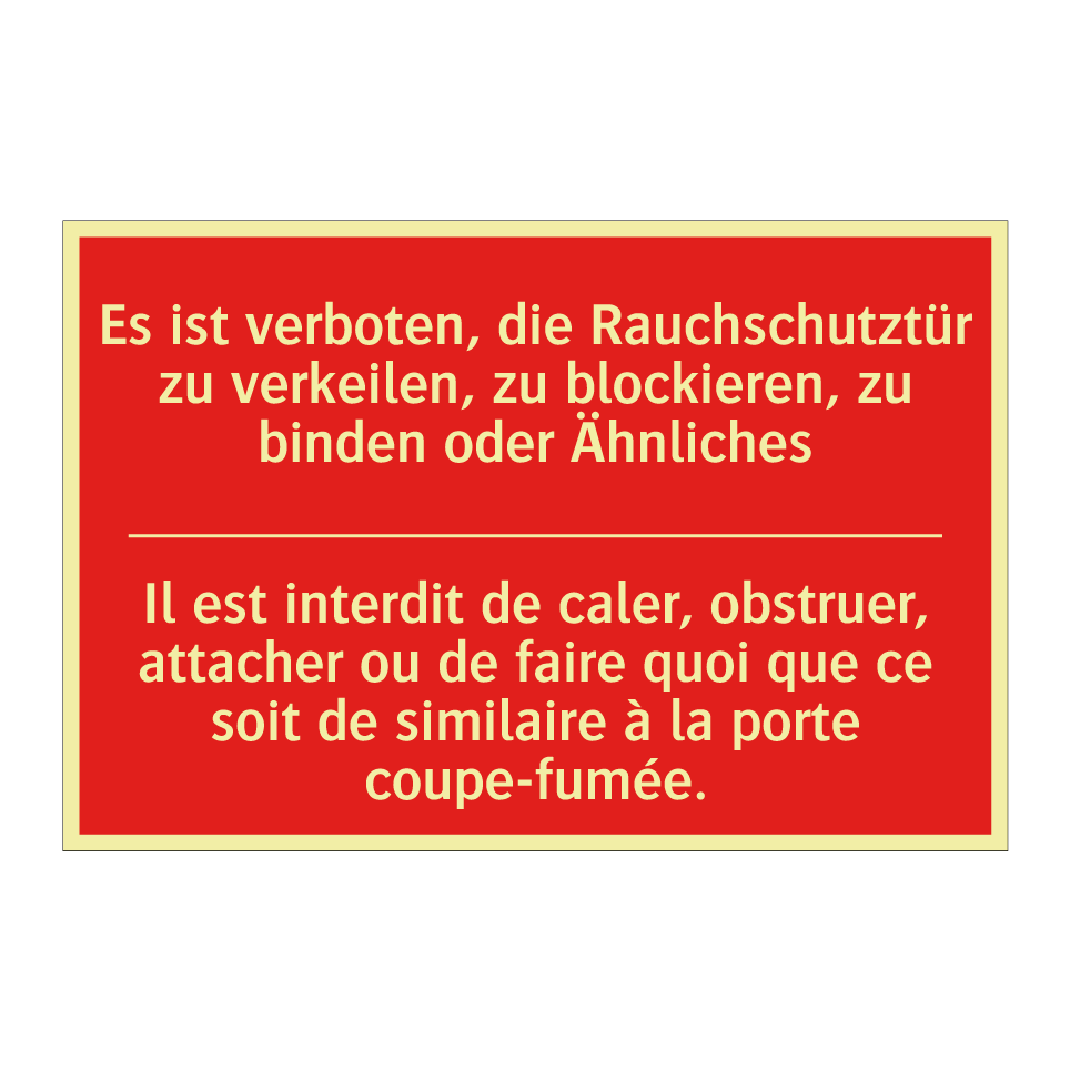 Es ist verboten, die Rauchschutztür /.../ - Il est interdit de caler, obstruer, /.../