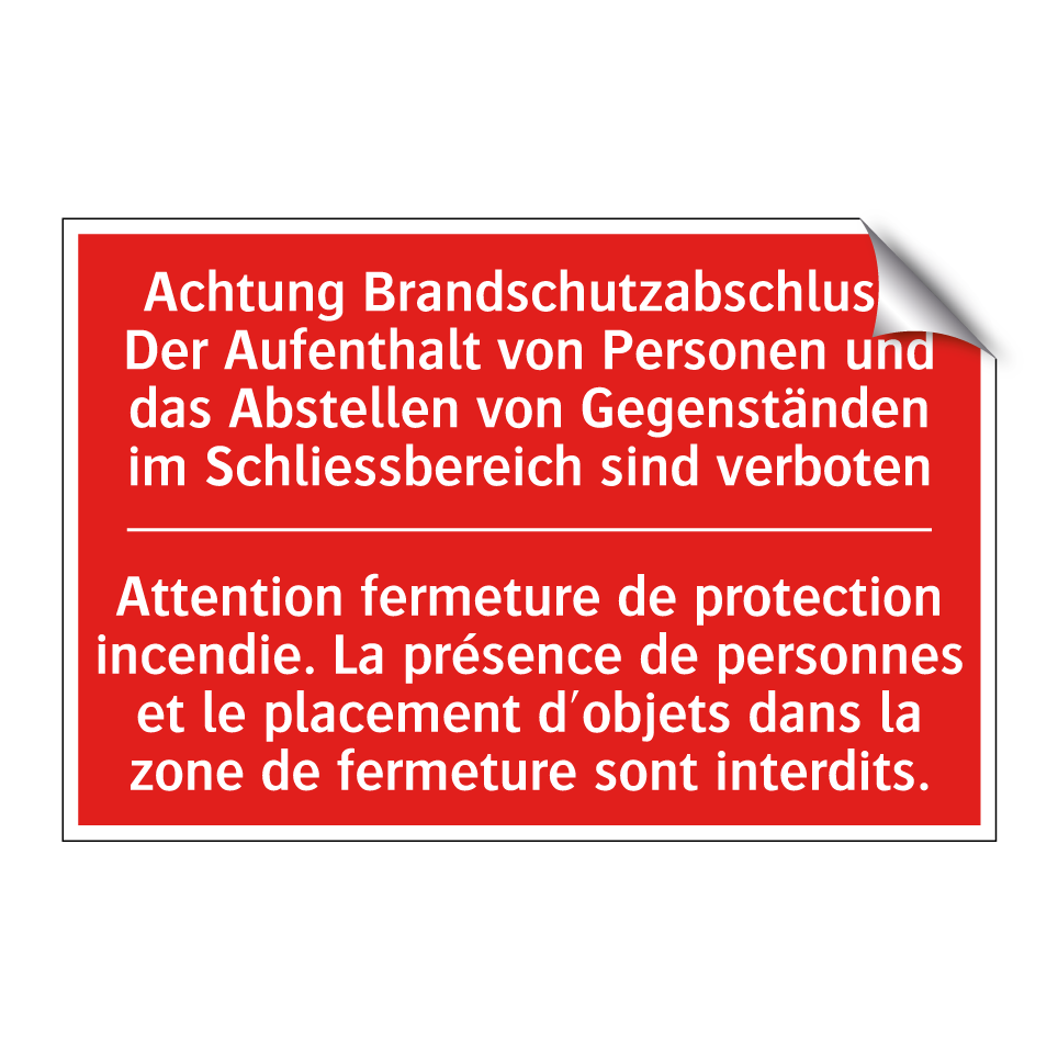 Achtung Brandschutzabschluss. /.../ - Attention fermeture de protection /.../