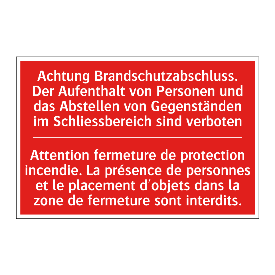 Achtung Brandschutzabschluss. /.../ - Attention fermeture de protection /.../