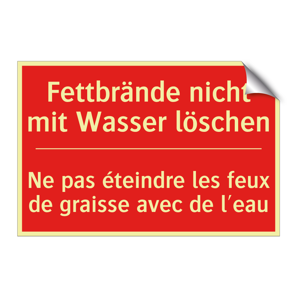 Fettbrände nicht mit Wasser löschen /.../ - Ne pas éteindre les feux de graisse /.../