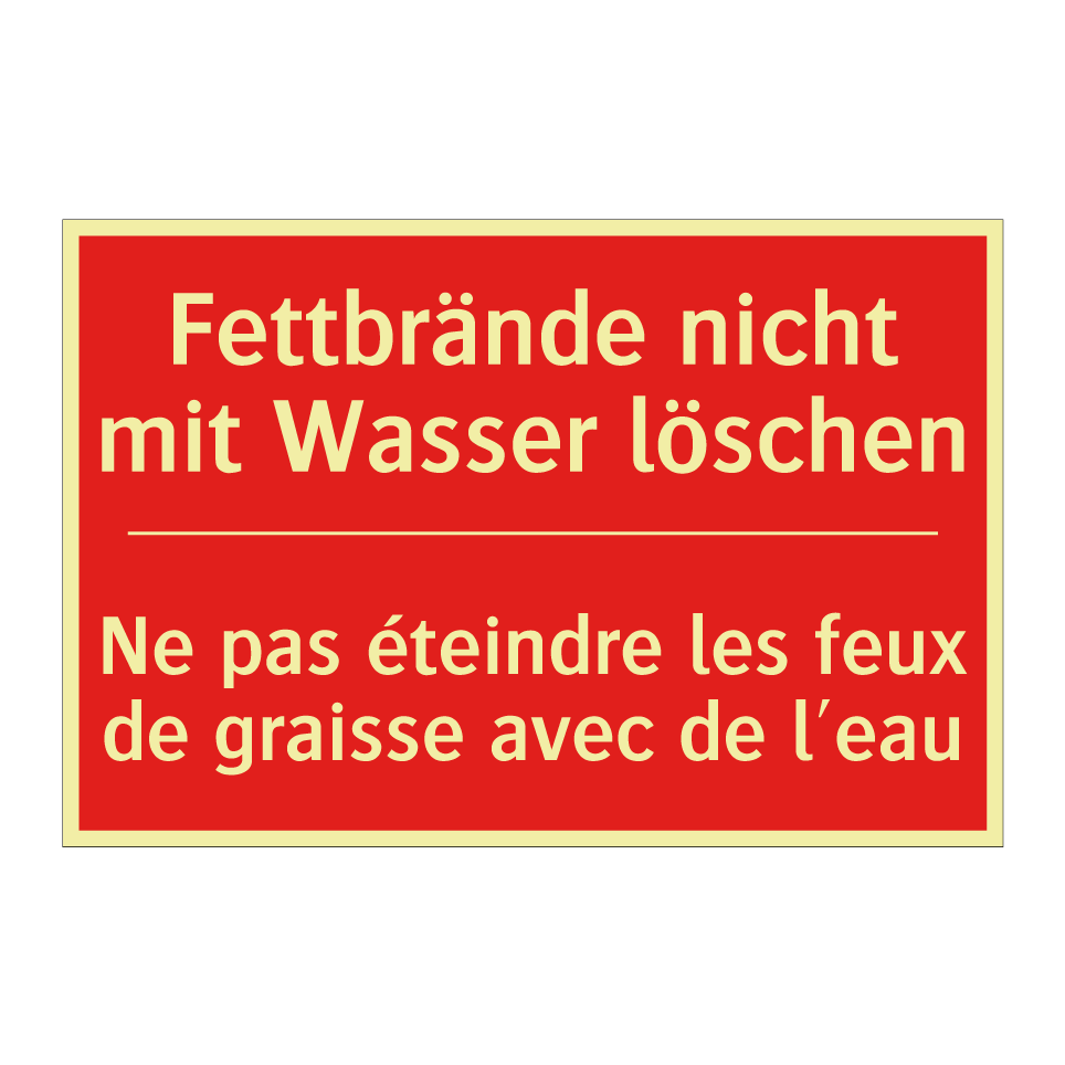 Fettbrände nicht mit Wasser löschen /.../ - Ne pas éteindre les feux de graisse /.../