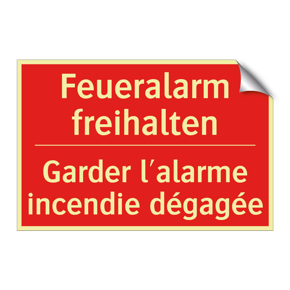 Feueralarm freihalten - Garder l'alarme incendie dégagée /.../