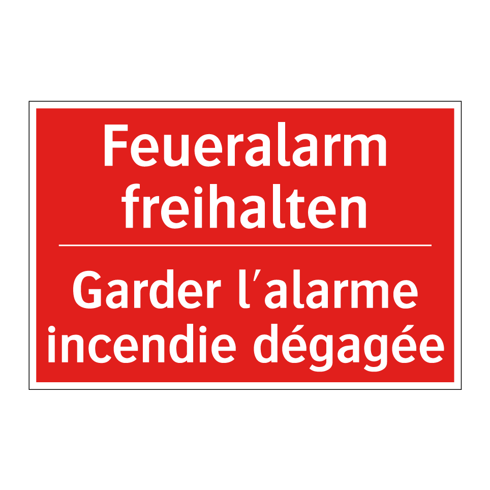 Feueralarm freihalten - Garder l'alarme incendie dégagée /.../