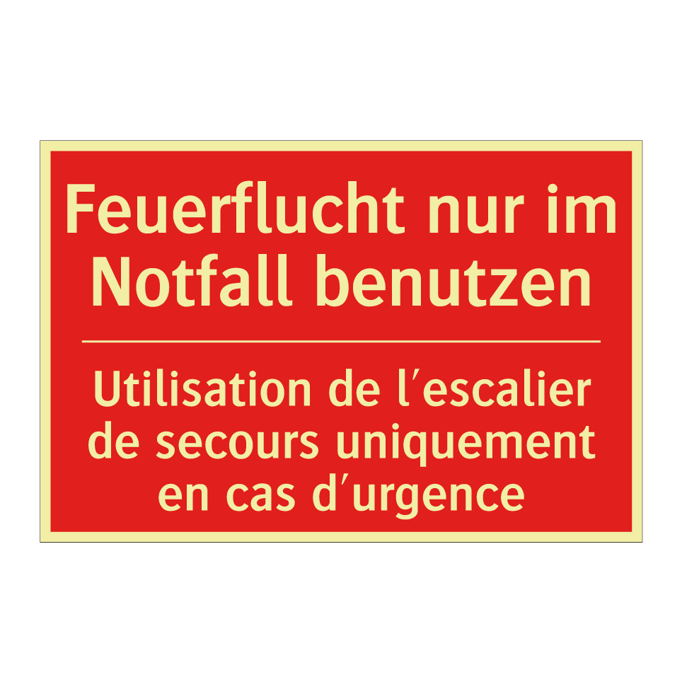 Feuerflucht nur im Notfall benutzen /.../ - Utilisation de l'escalier de secours /.../