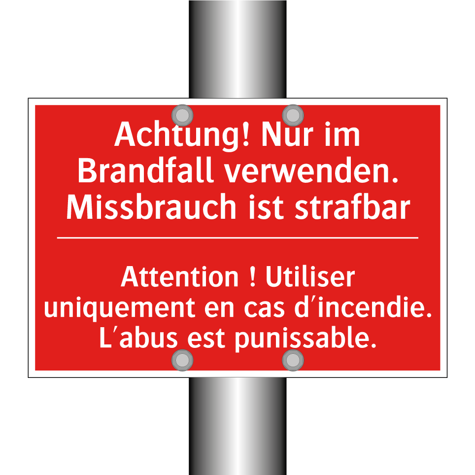 Achtung! Nur im Brandfall verwenden. /.../ - Attention ! Utiliser uniquement /.../