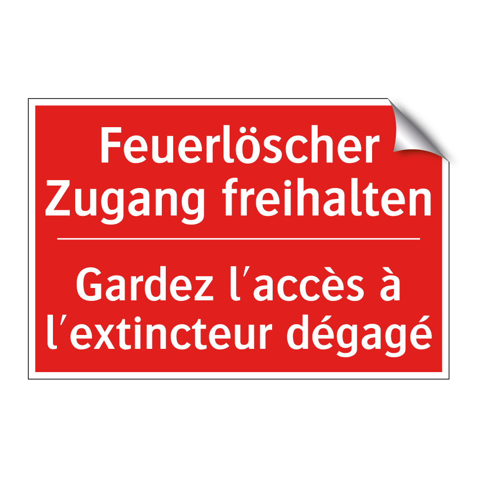 Feuerlöscher Zugang freihalten - Gardez l'accès à l'extincteur /.../