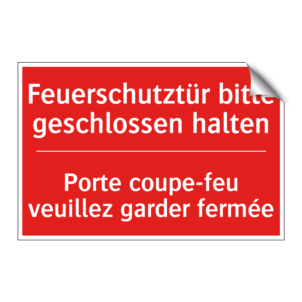 Feuerschutztür bitte geschlossen /.../ - Porte coupe-feu veuillez garder /.../