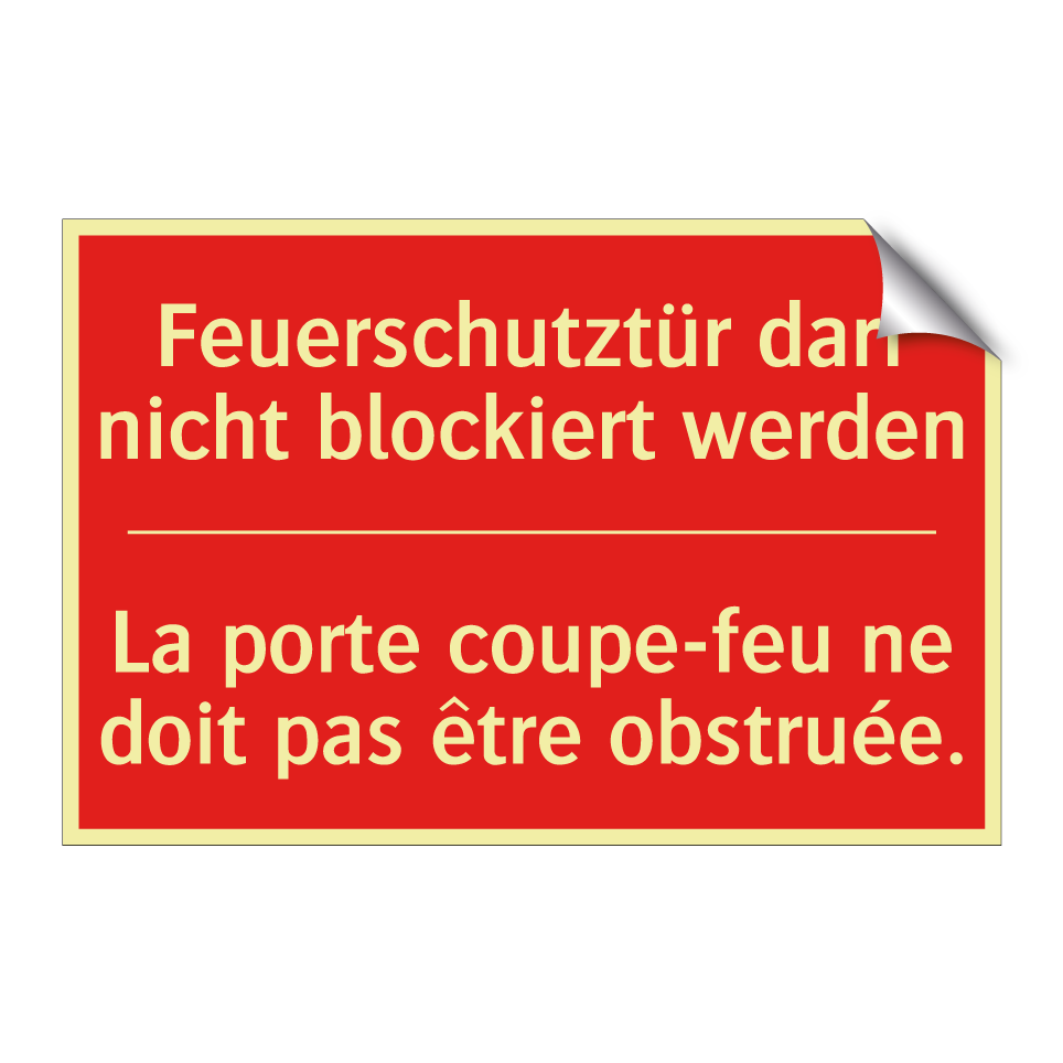 Feuerschutztür darf nicht blockiert /.../ - La porte coupe-feu ne doit pas /.../