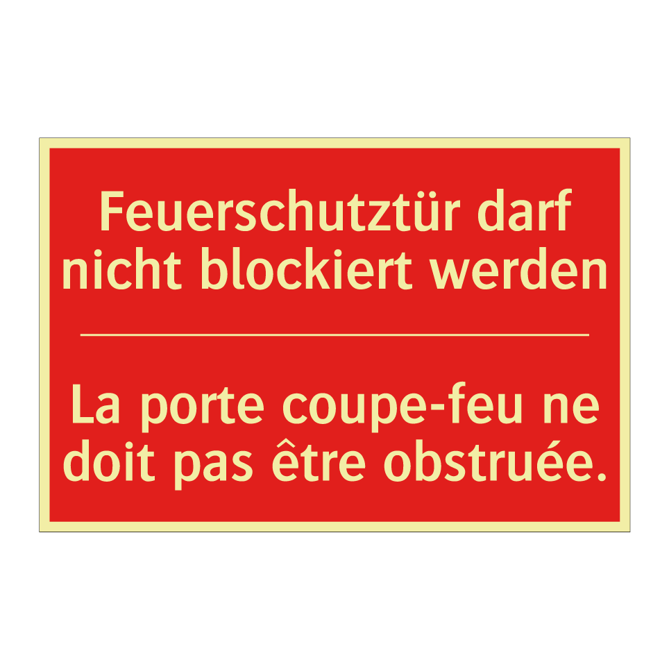 Feuerschutztür darf nicht blockiert /.../ - La porte coupe-feu ne doit pas /.../