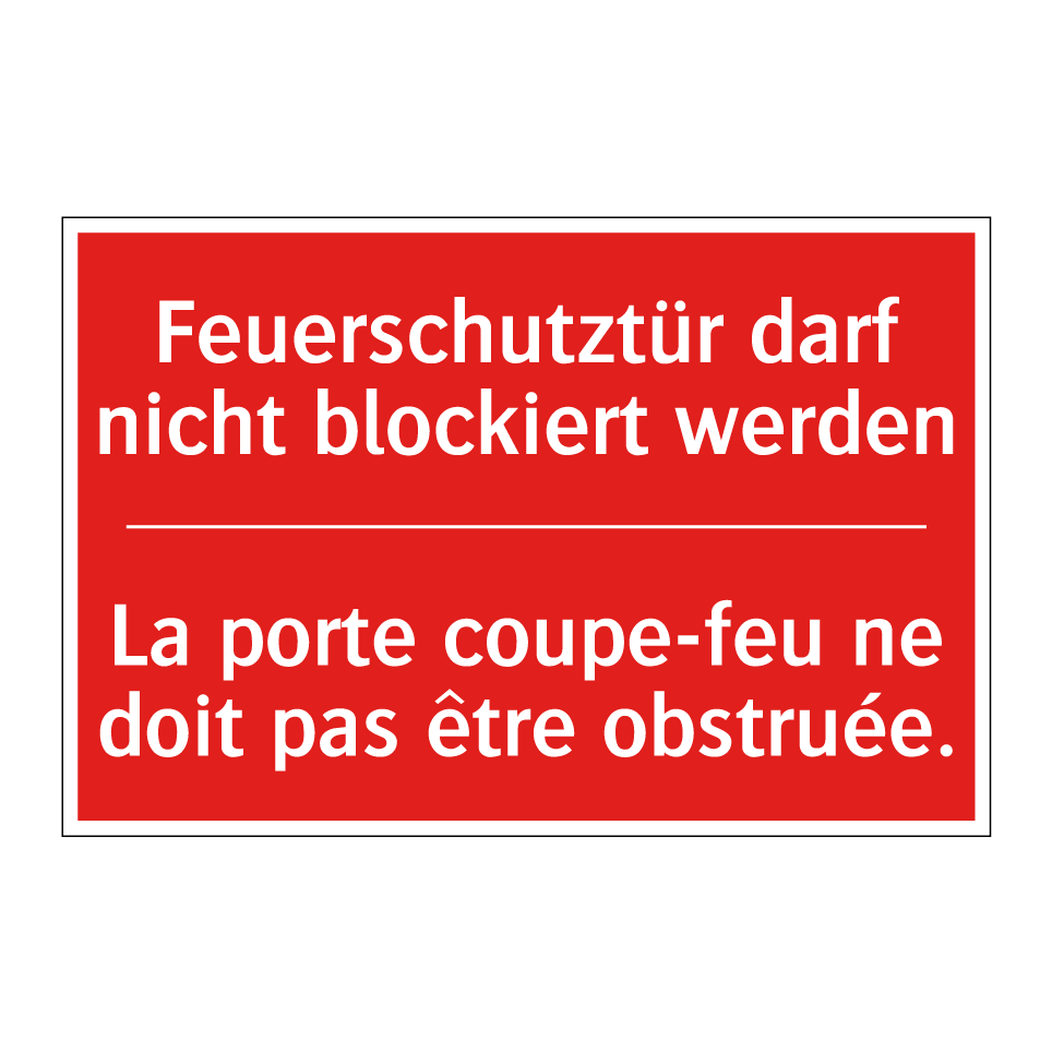 Feuerschutztür darf nicht blockiert /.../ - La porte coupe-feu ne doit pas /.../