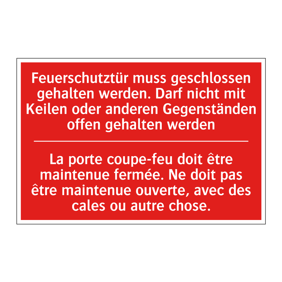 Feuerschutztür muss geschlossen /.../ - La porte coupe-feu doit être maintenue /.../