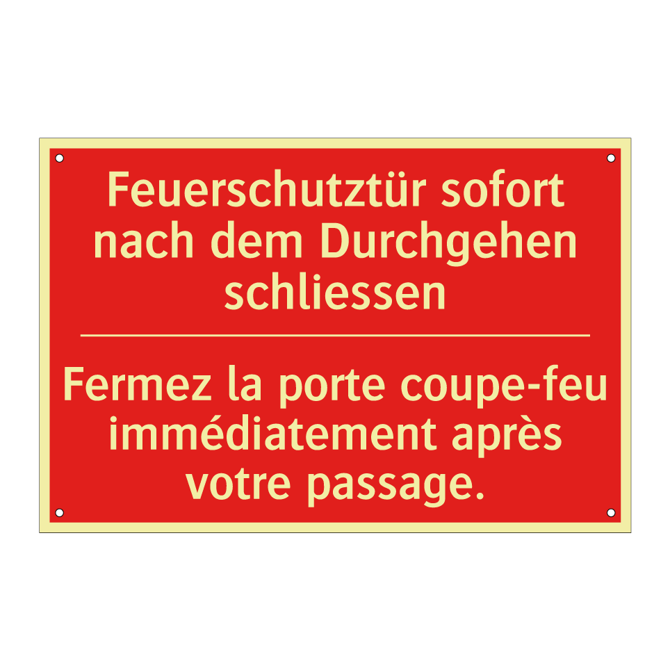 Feuerschutztür sofort nach dem /.../ - Fermez la porte coupe-feu immédiatement /.../