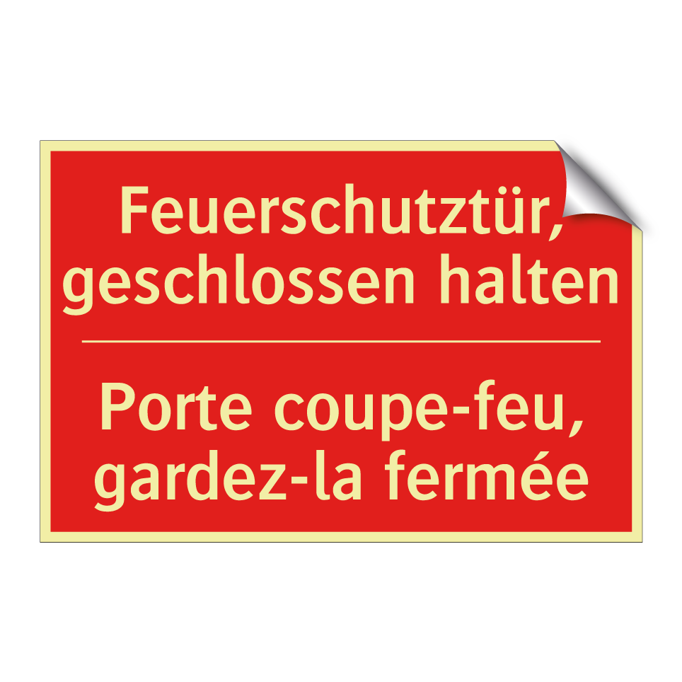 Feuerschutztür, geschlossen halten /.../ - Porte coupe-feu, gardez-la fermée /.../
