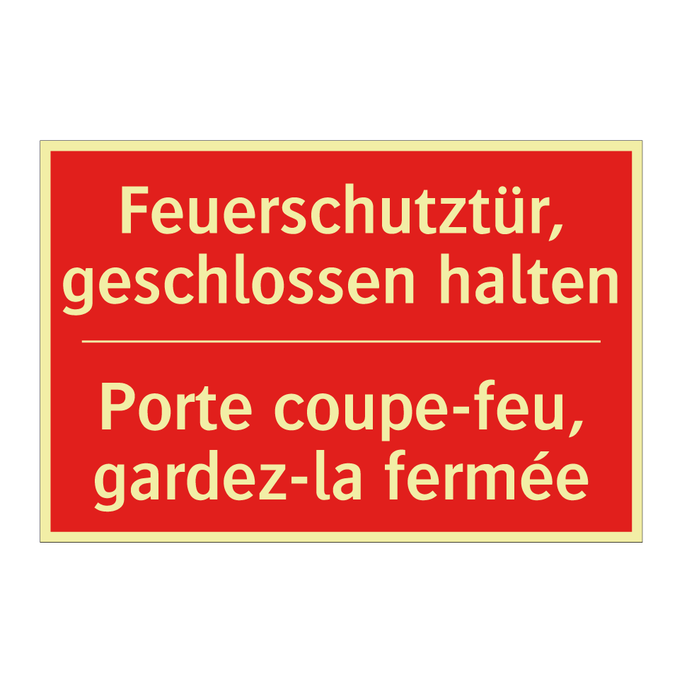 Feuerschutztür, geschlossen halten /.../ - Porte coupe-feu, gardez-la fermée /.../