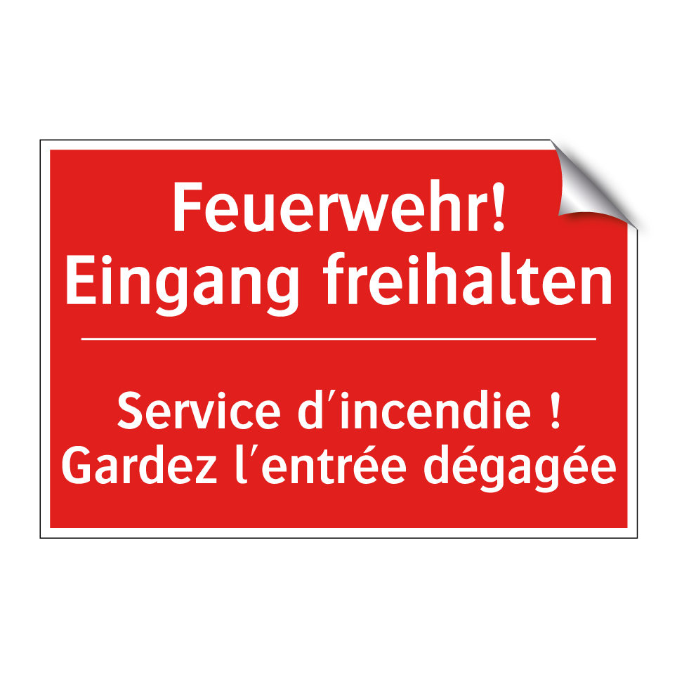 Feuerwehr! Eingang freihalten - Service d'incendie ! Gardez l'entrée /.../
