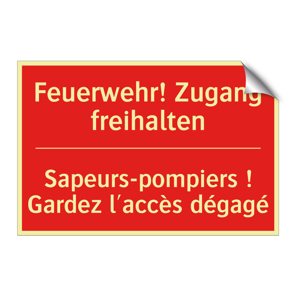 Feuerwehr! Zugang freihalten - Sapeurs-pompiers ! Gardez l'accès /.../