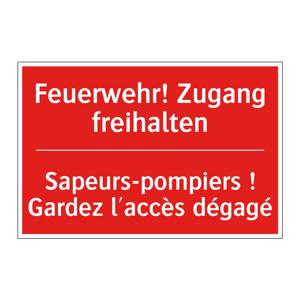 Feuerwehr! Zugang freihalten - Sapeurs-pompiers ! Gardez l'accès /.../