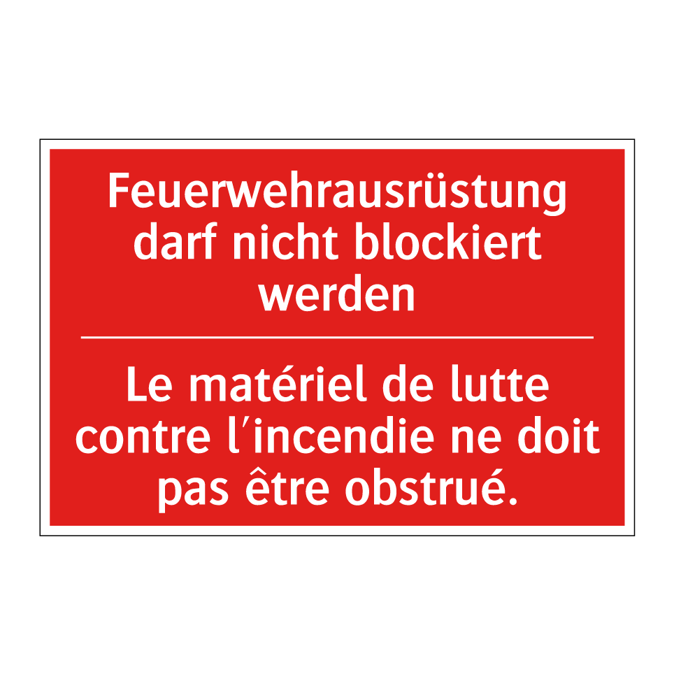 Feuerwehrausrüstung darf nicht /.../ - Le matériel de lutte contre l'incendie /.../