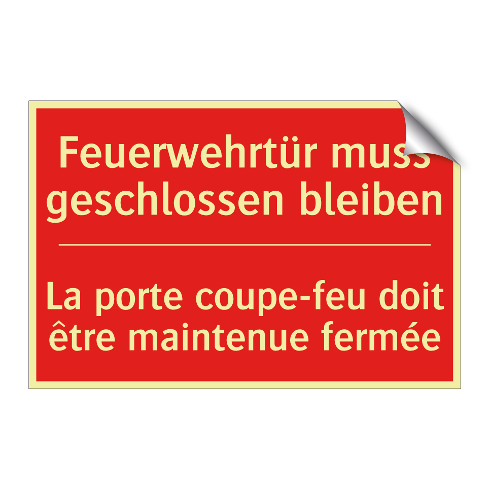Feuerwehrtür muss geschlossen /.../ - La porte coupe-feu doit être maintenue /.../
