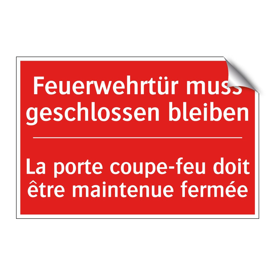 Feuerwehrtür muss geschlossen /.../ - La porte coupe-feu doit être maintenue /.../