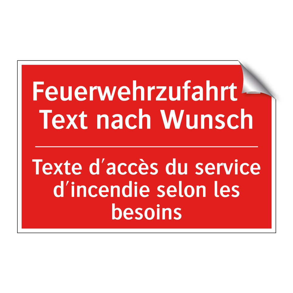 Feuerwehrzufahrt – Text nach Wunsch /.../ - Texte d'accès du service d'incendie /.../