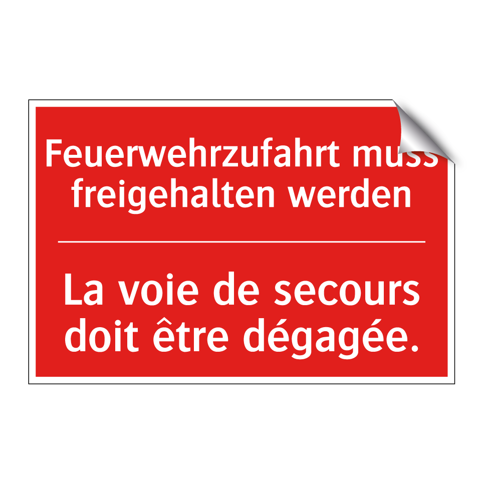 Feuerwehrzufahrt muss freigehalten /.../ - La voie de secours doit être dégagée. /.../