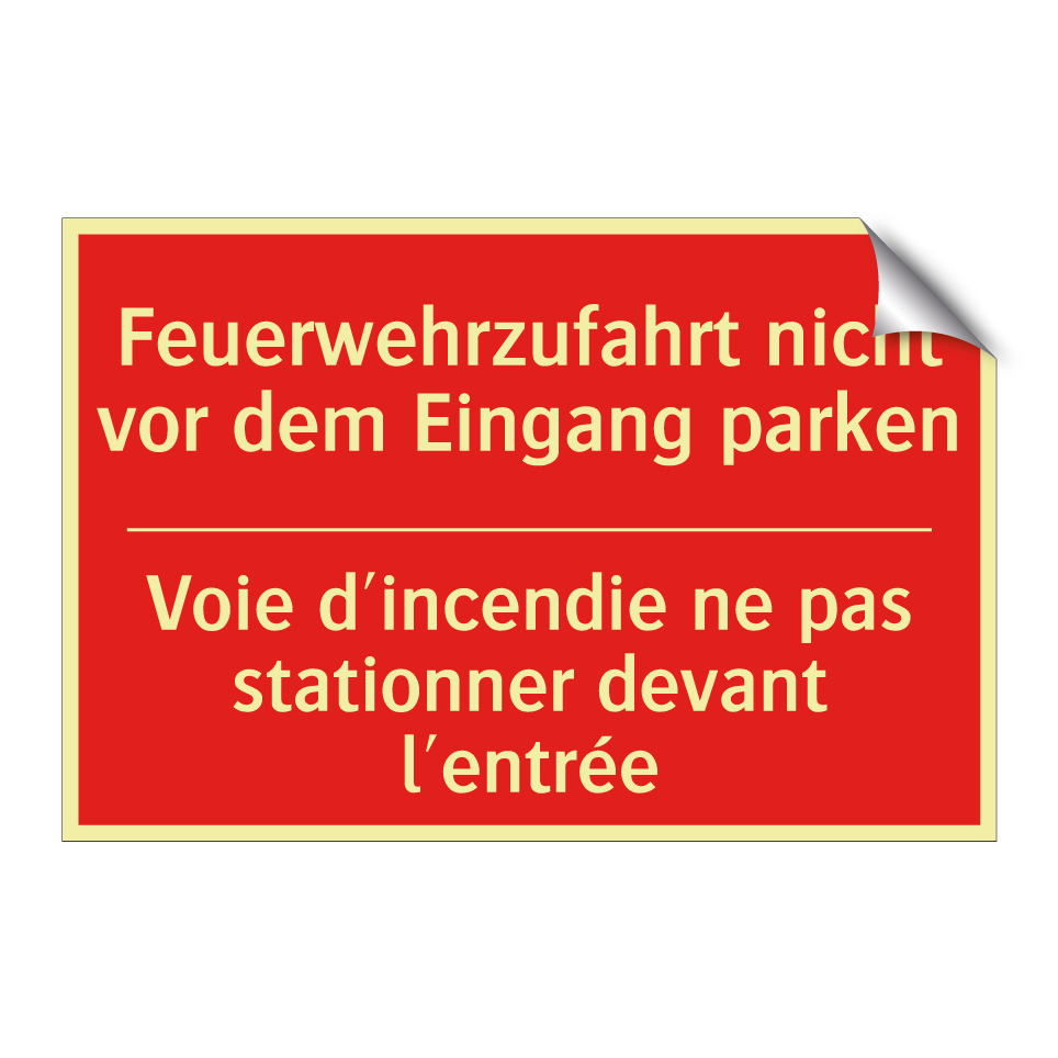 Feuerwehrzufahrt nicht vor dem /.../ - Voie d'incendie ne pas stationner /.../