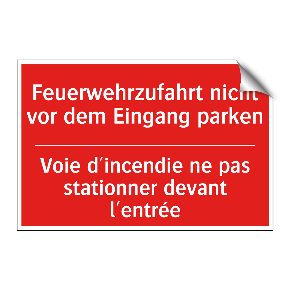 Feuerwehrzufahrt nicht vor dem /.../ - Voie d'incendie ne pas stationner /.../