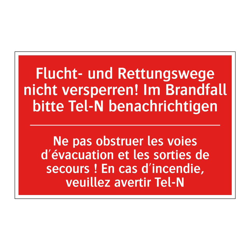 Flucht- und Rettungswege nicht /.../ - Ne pas obstruer les voies d'évacuation /.../