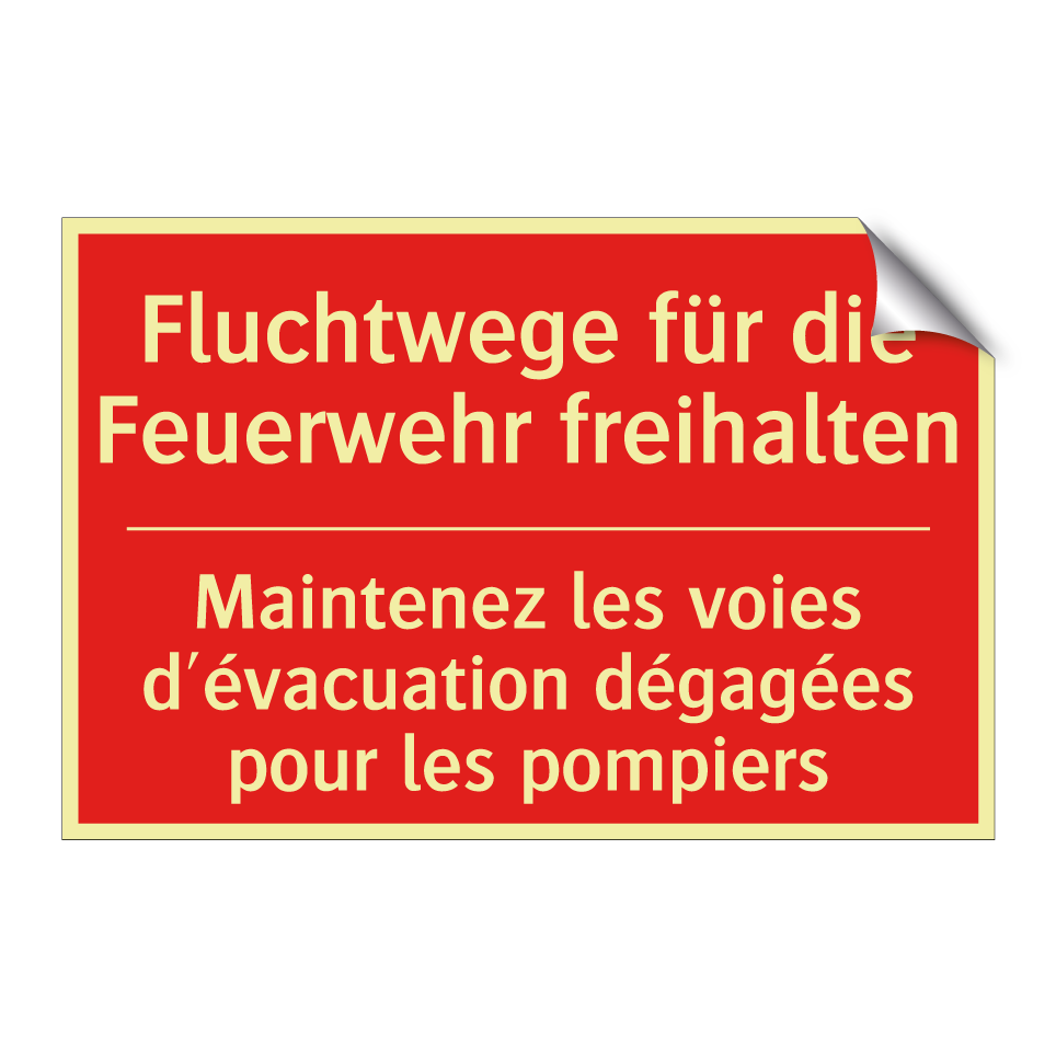 Fluchtwege für die Feuerwehr freihalten /.../ - Maintenez les voies d'évacuation /.../