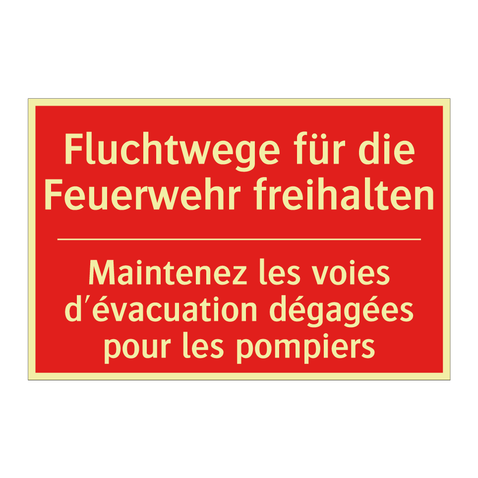 Fluchtwege für die Feuerwehr freihalten /.../ - Maintenez les voies d'évacuation /.../
