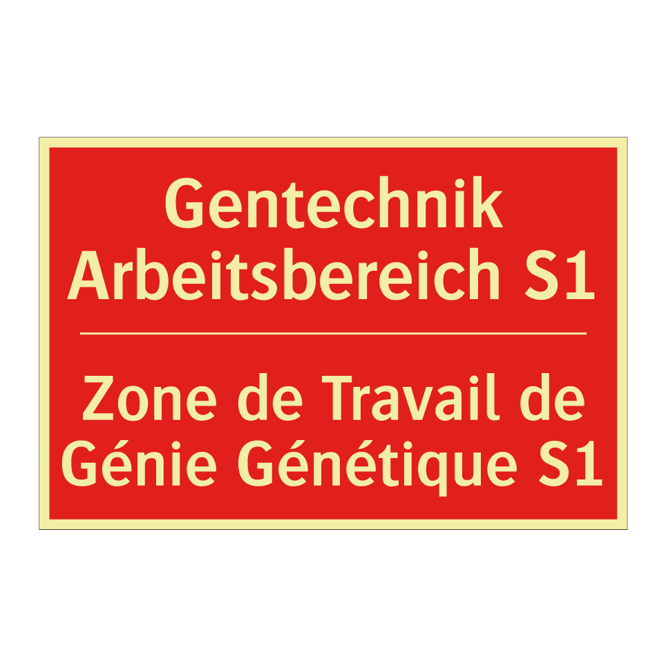 Gentechnik Arbeitsbereich S1 - Zone de Travail de Génie Génétique /.../