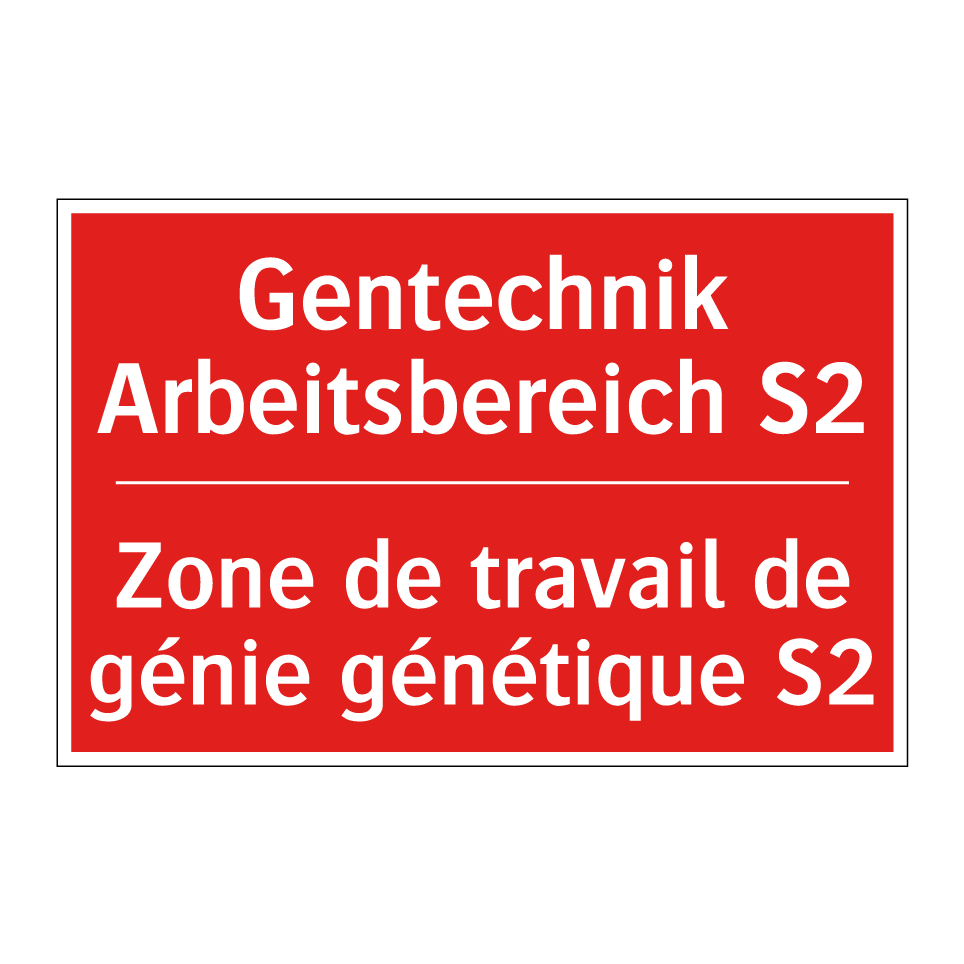 Gentechnik Arbeitsbereich S2 - Zone de travail de génie génétique /.../
