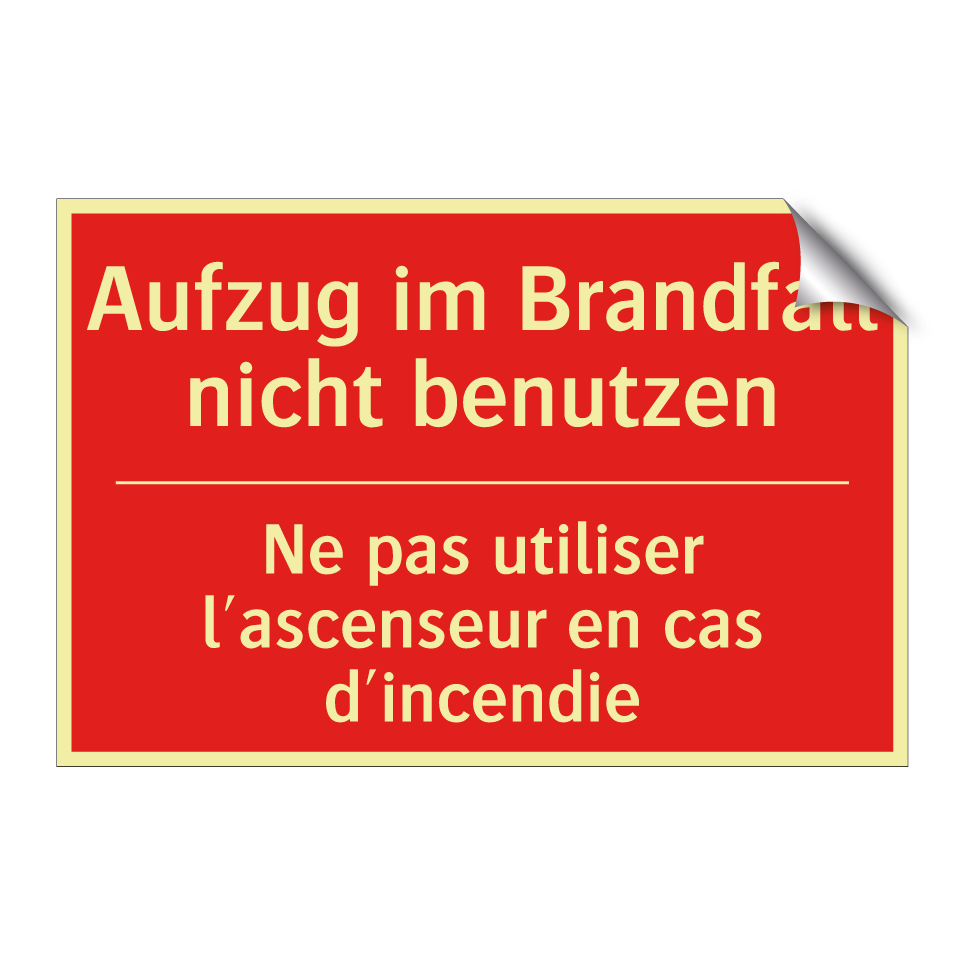 Aufzug im Brandfall nicht benutzen /.../ - Ne pas utiliser l'ascenseur en /.../