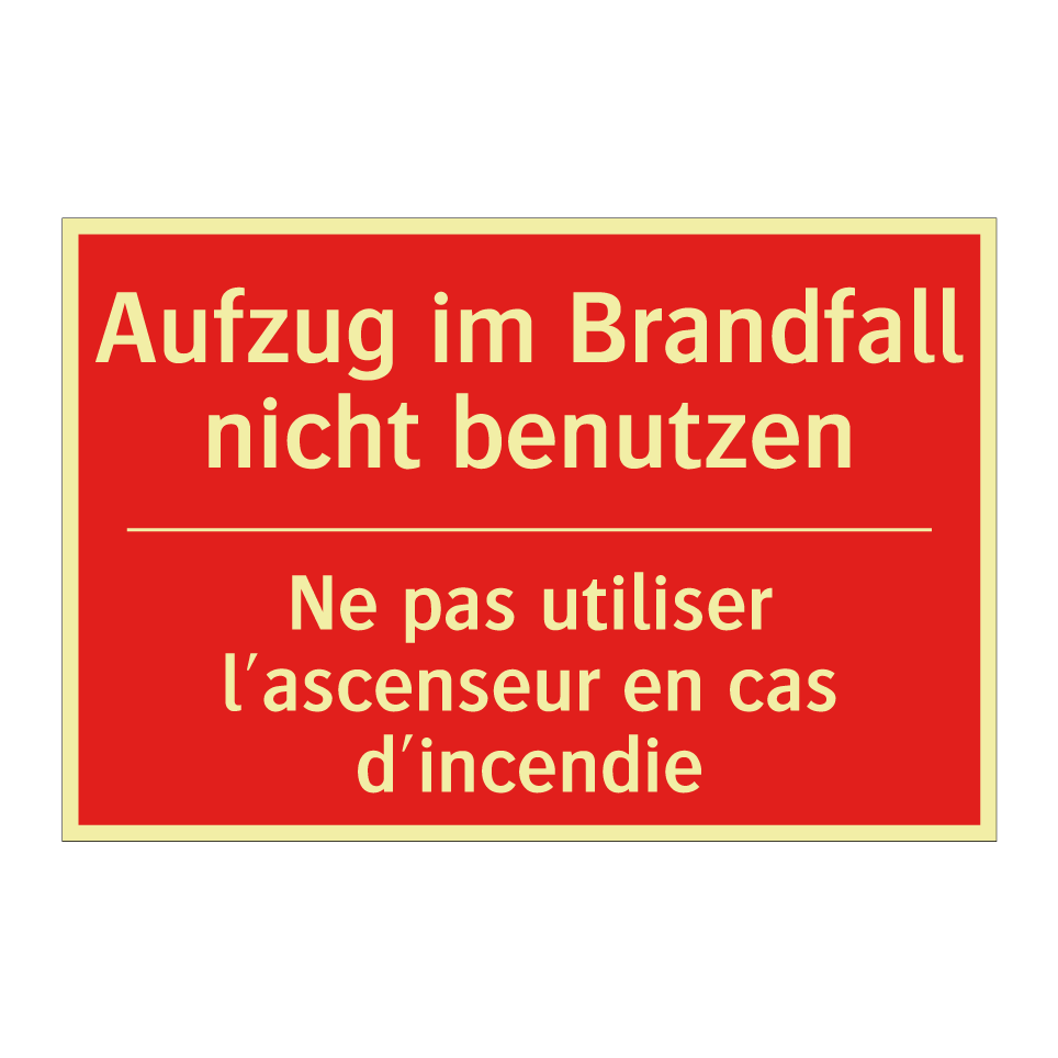 Aufzug im Brandfall nicht benutzen /.../ - Ne pas utiliser l'ascenseur en /.../