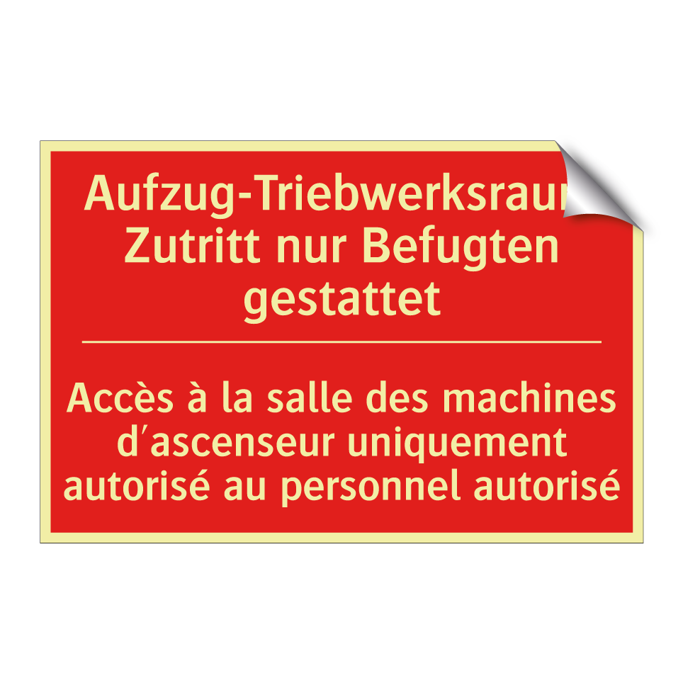 Aufzug-Triebwerksraum Zutritt /.../ - Accès à la salle des machines /.../
