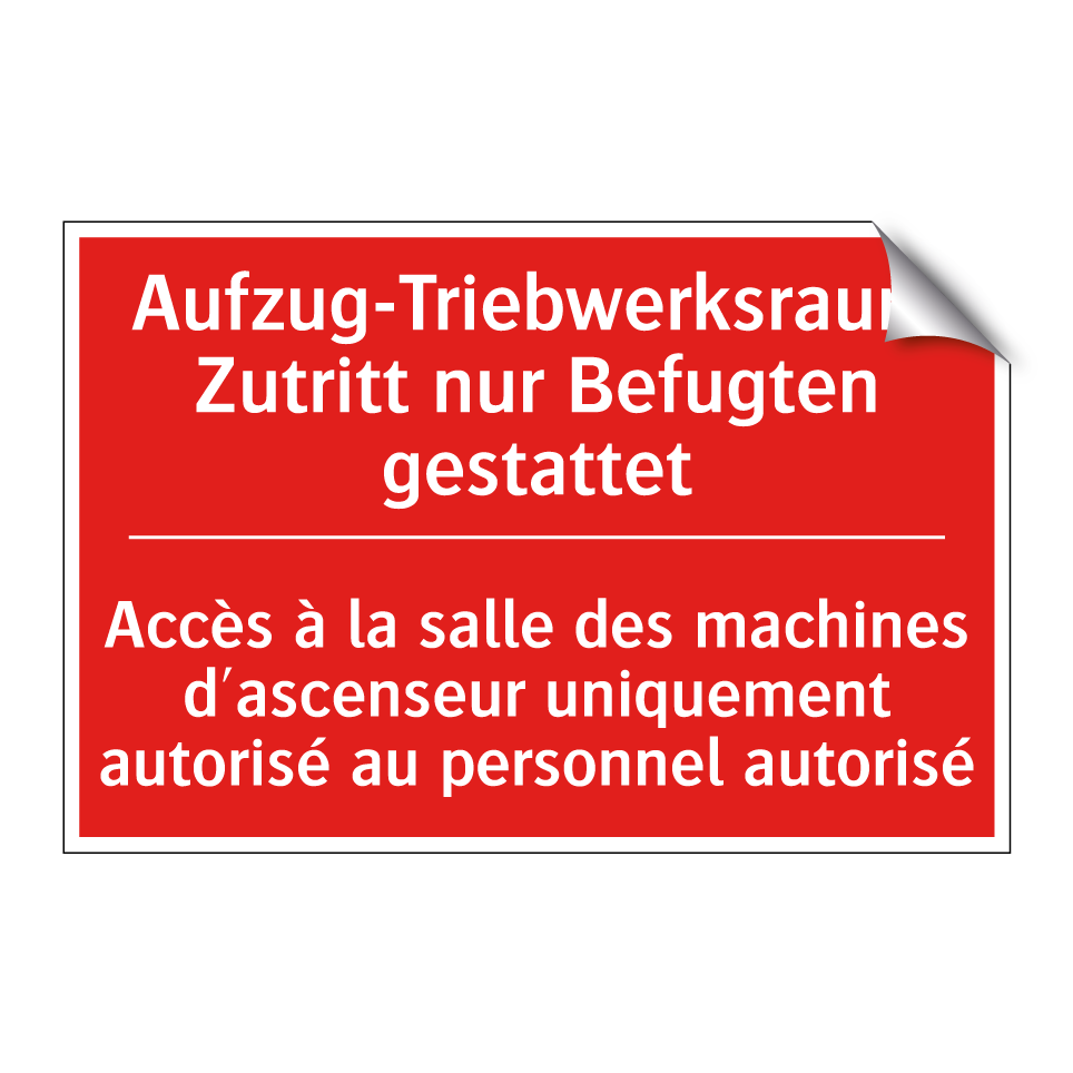 Aufzug-Triebwerksraum Zutritt /.../ - Accès à la salle des machines /.../