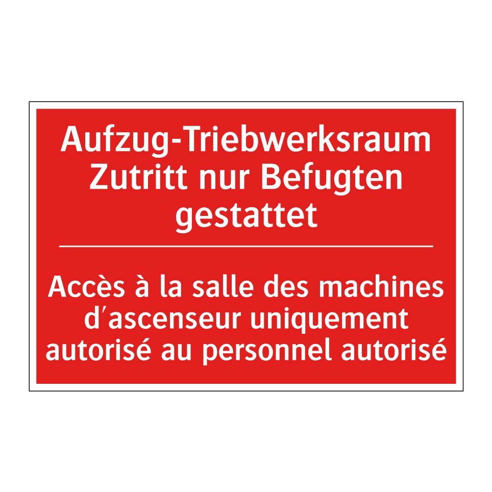 Aufzug-Triebwerksraum Zutritt /.../ - Accès à la salle des machines /.../