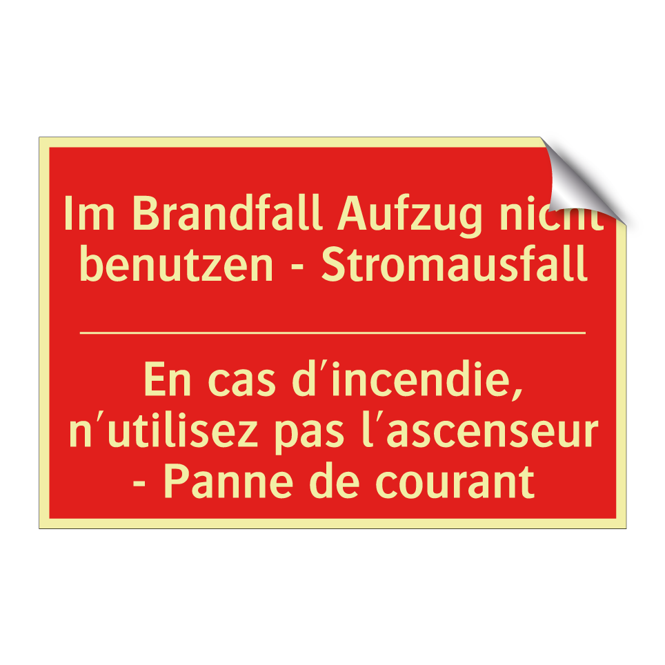 Im Brandfall Aufzug nicht benutzen /.../ - En cas d'incendie, n'utilisez /.../