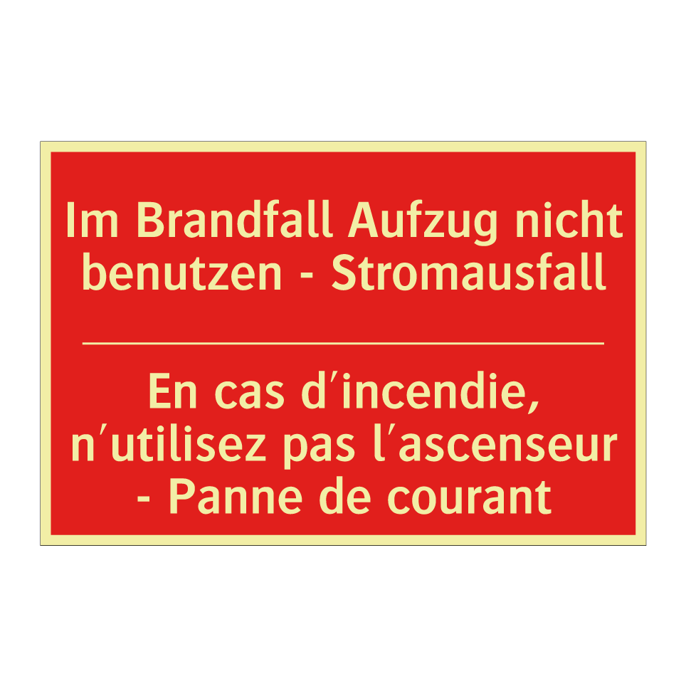 Im Brandfall Aufzug nicht benutzen /.../ - En cas d'incendie, n'utilisez /.../