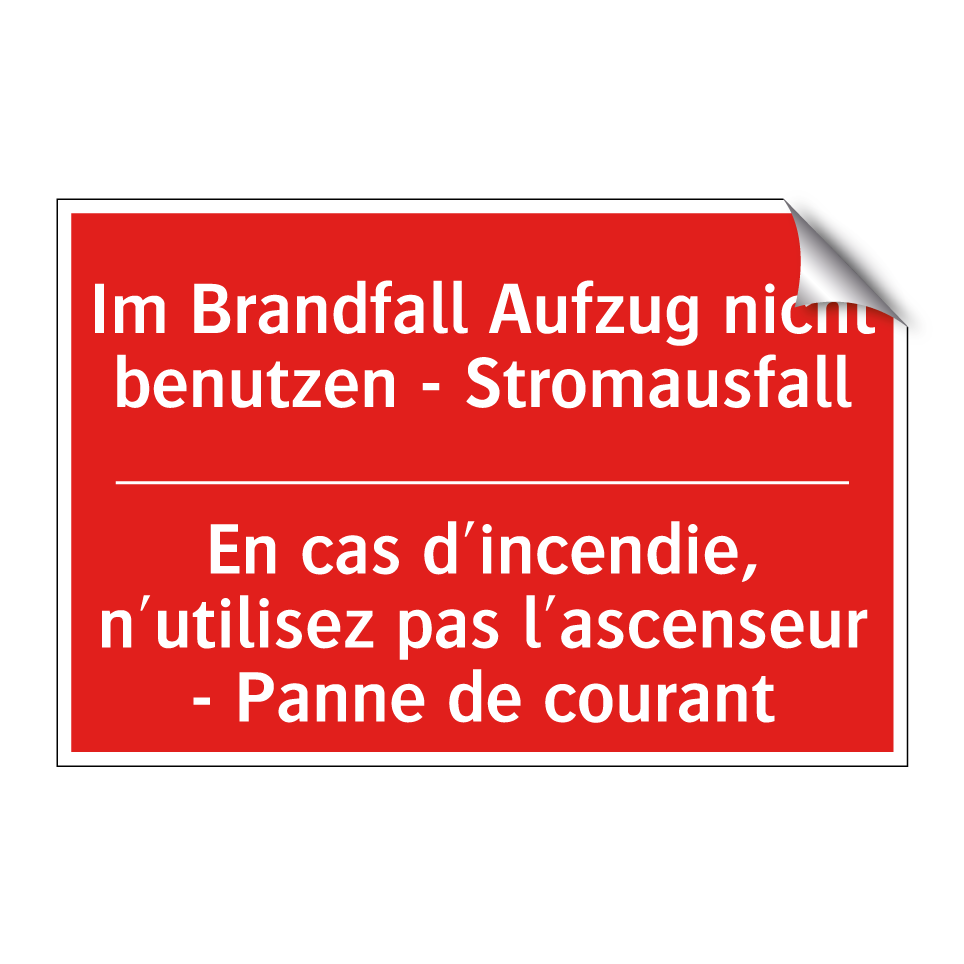 Im Brandfall Aufzug nicht benutzen /.../ - En cas d'incendie, n'utilisez /.../
