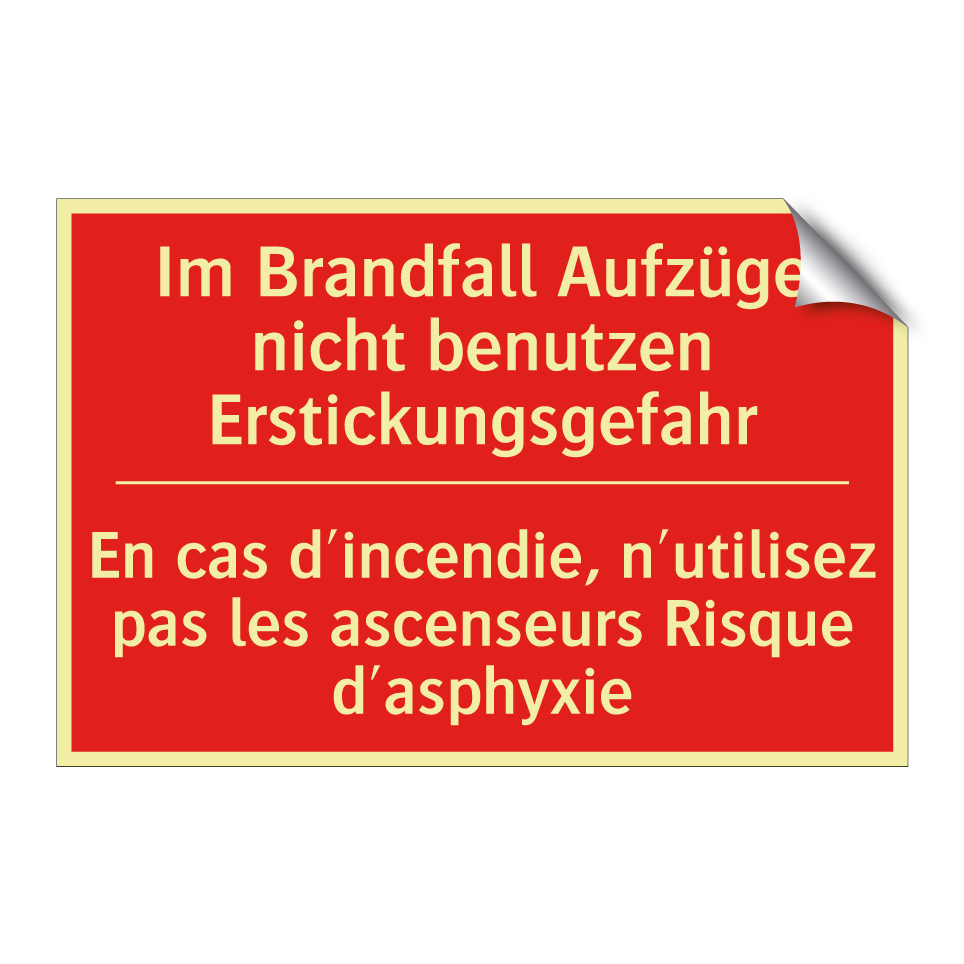 Im Brandfall Aufzüge nicht benutzen /.../ - En cas d'incendie, n'utilisez /.../