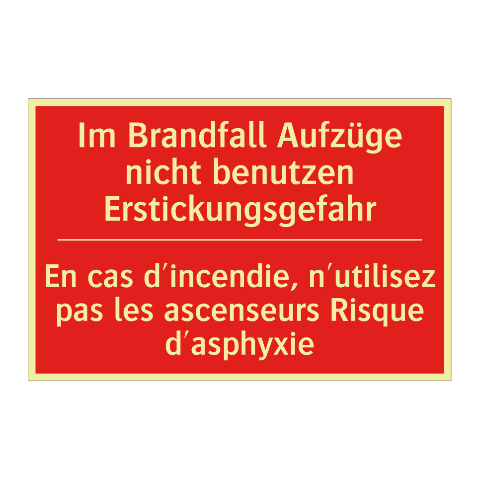 Im Brandfall Aufzüge nicht benutzen /.../ - En cas d'incendie, n'utilisez /.../