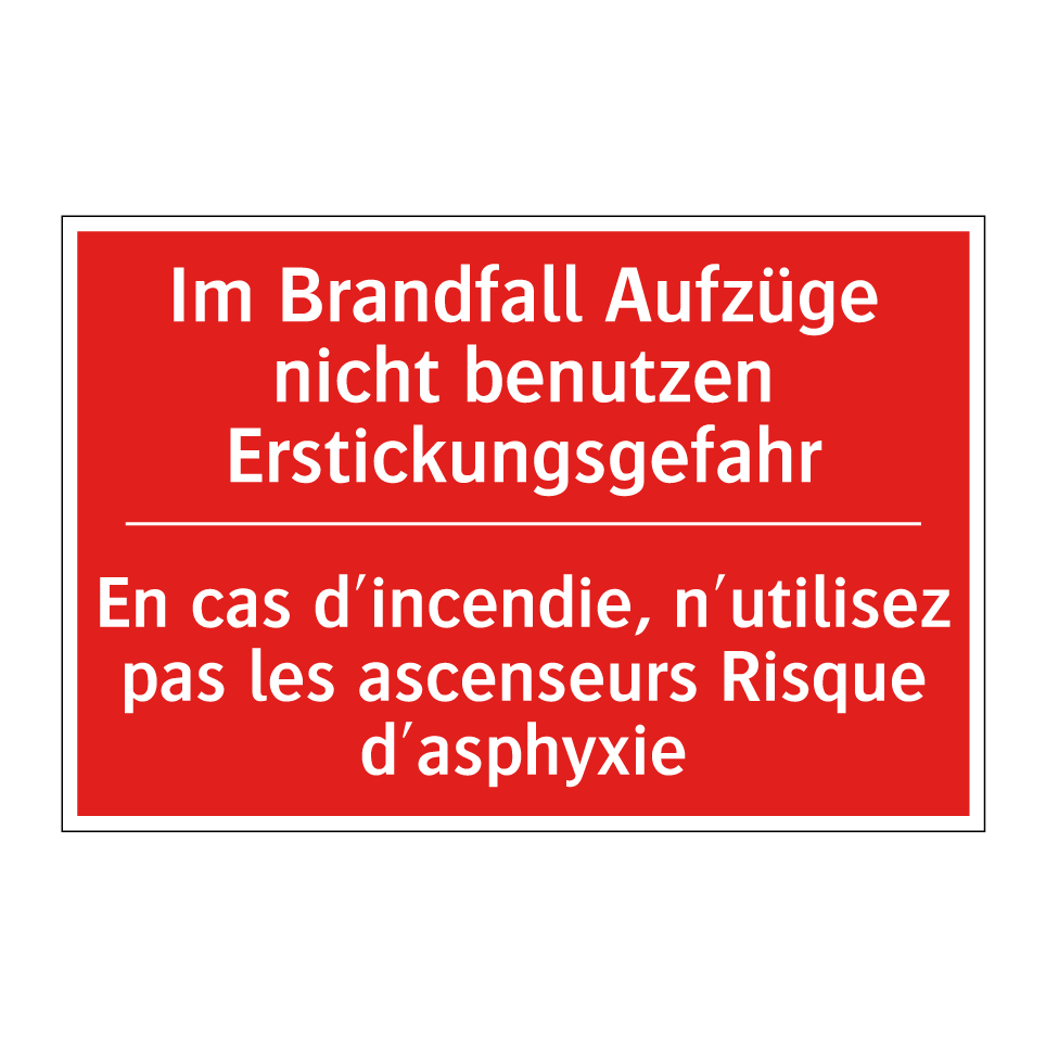 Im Brandfall Aufzüge nicht benutzen /.../ - En cas d'incendie, n'utilisez /.../