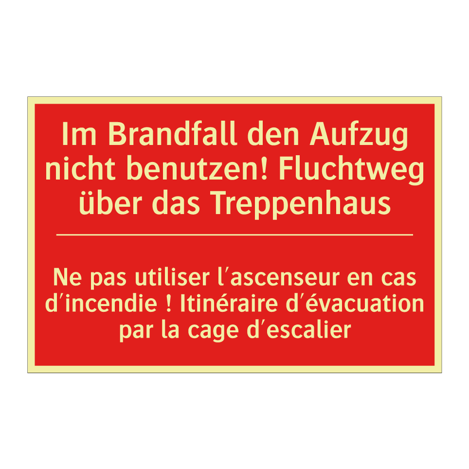 Im Brandfall den Aufzug nicht /.../ - Ne pas utiliser l'ascenseur en /.../
