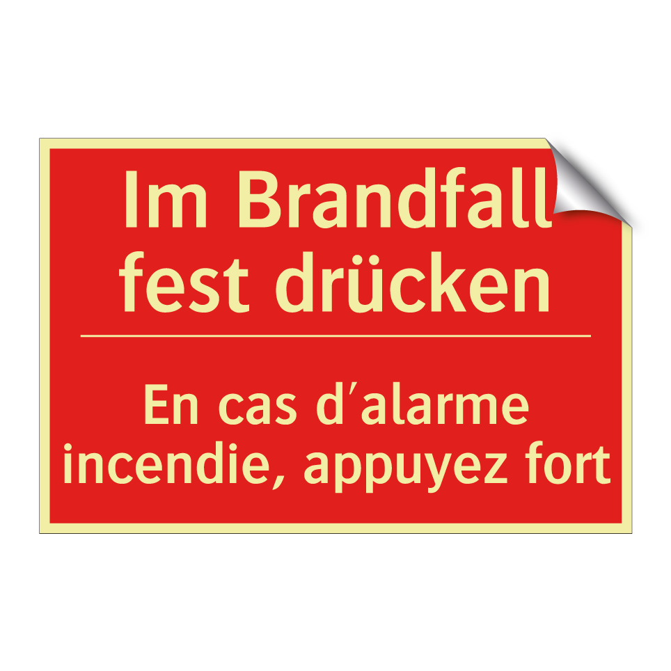 Im Brandfall fest drücken - En cas d'alarme incendie, appuyez /.../