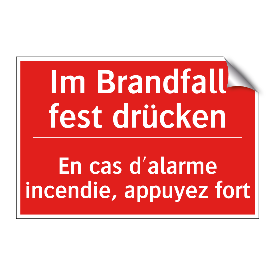 Im Brandfall fest drücken - En cas d'alarme incendie, appuyez /.../